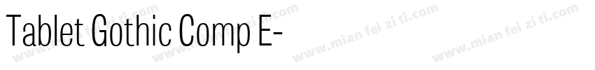 Tablet Gothic Comp E字体转换